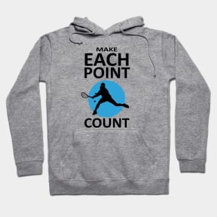 Tennis - Make Each Point Count Hoodie